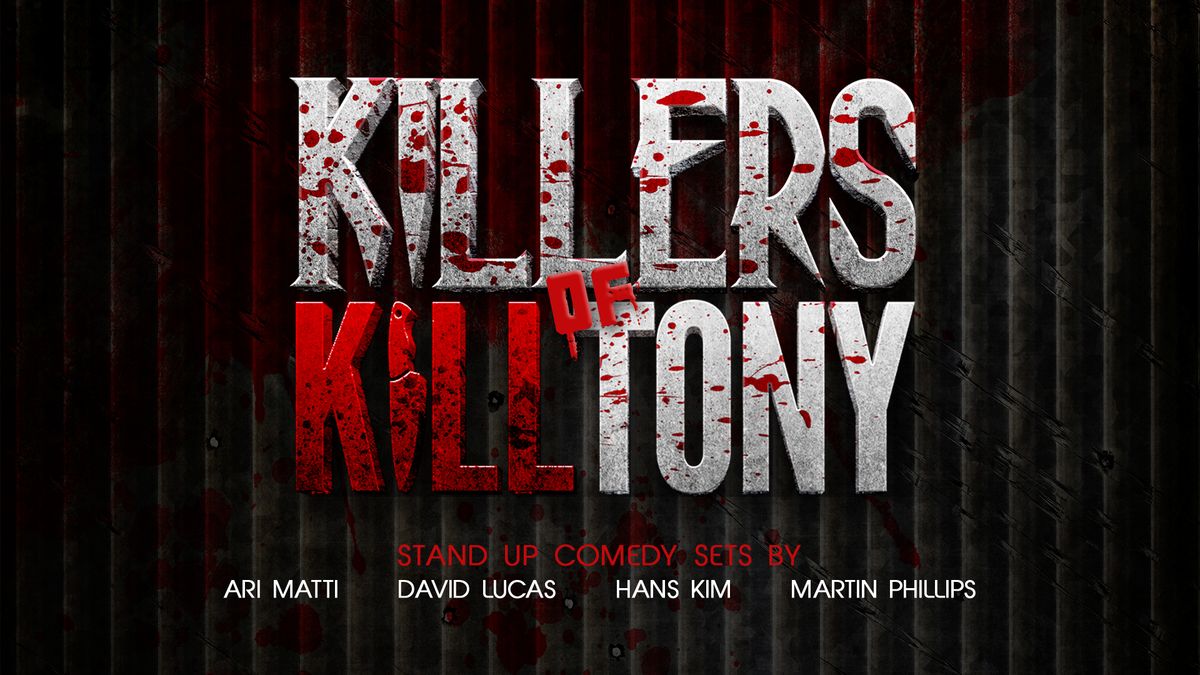 Killers of K*ll Tony