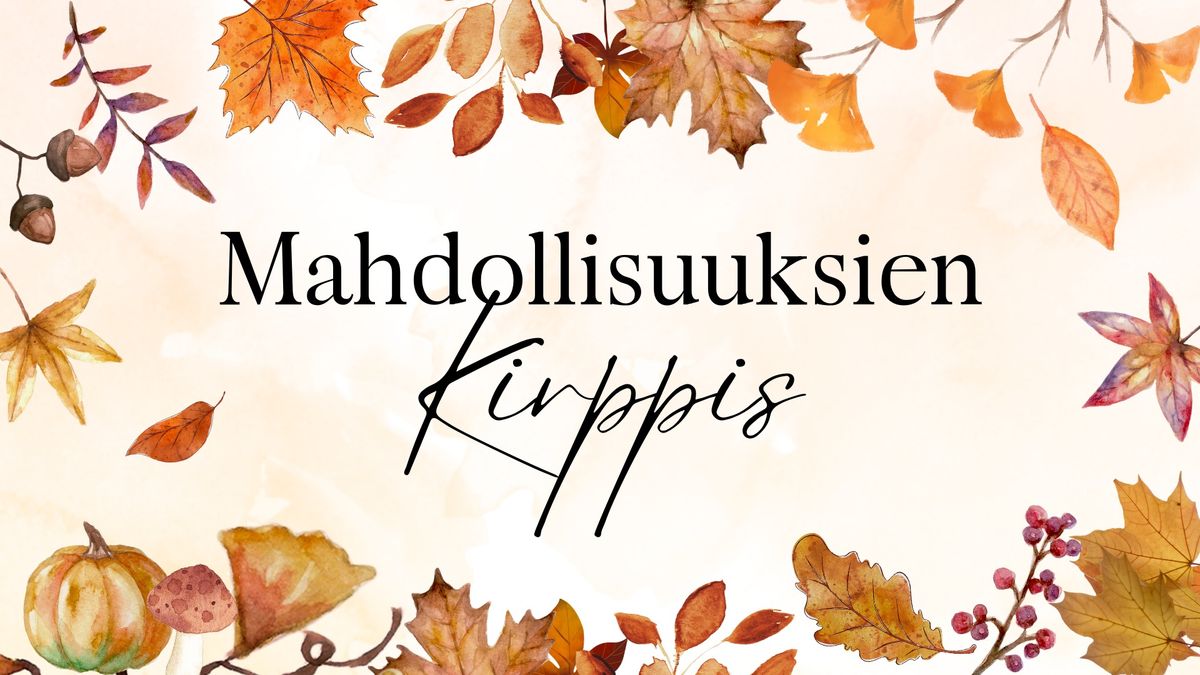 MAHDOLLISUUKSIEN KIRPPIS