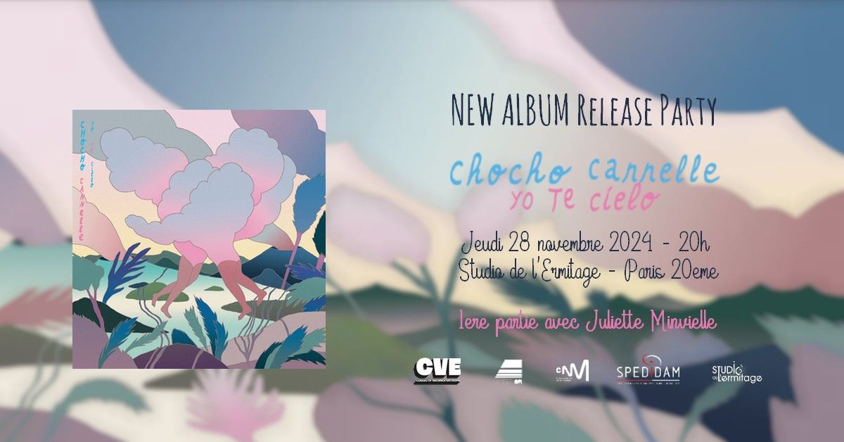 Release Party nouvel album de Chocho Cannelle  "Yo Te Cielo"