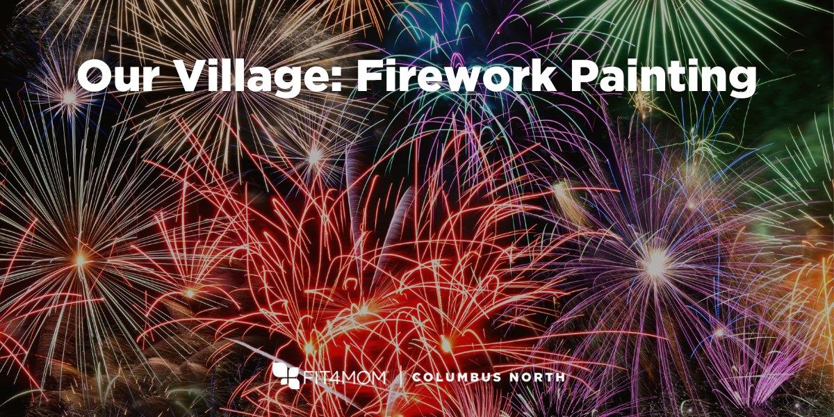 Our Village: Firework Painting