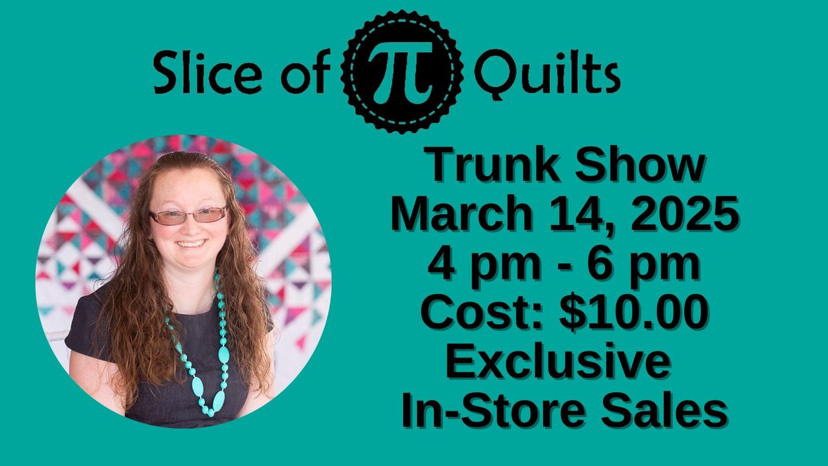 Join Us for the Laura Piland "Slice of Pi" Trunk Show!