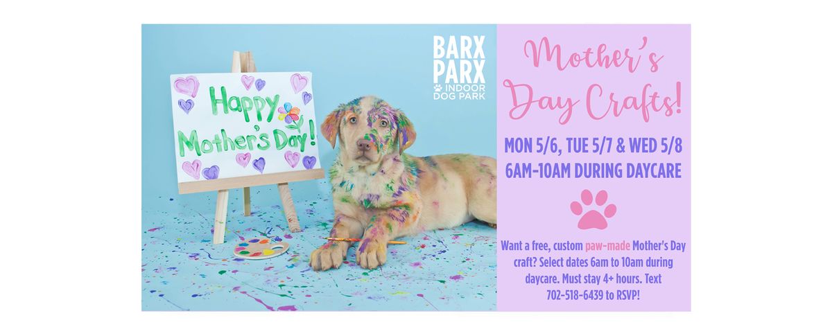 Select Dates May 6-8 | Free Mother's Day Paw Print Craft During Daycare Until 10am