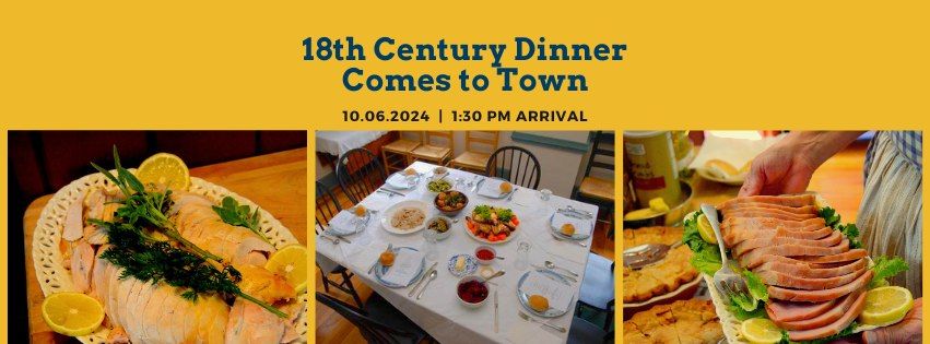 18th Century Dinner Comes to Town