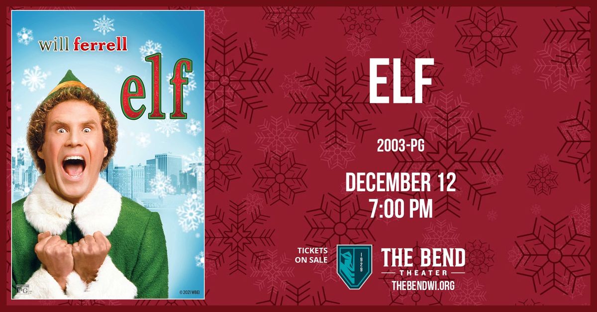 Holiday Feature Film: Elf (2003-PG)