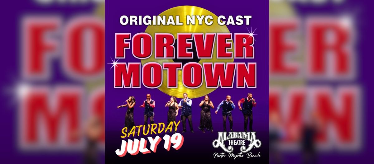 Forever Motown, Alabama Theatre, North Myrtle Beach, SC