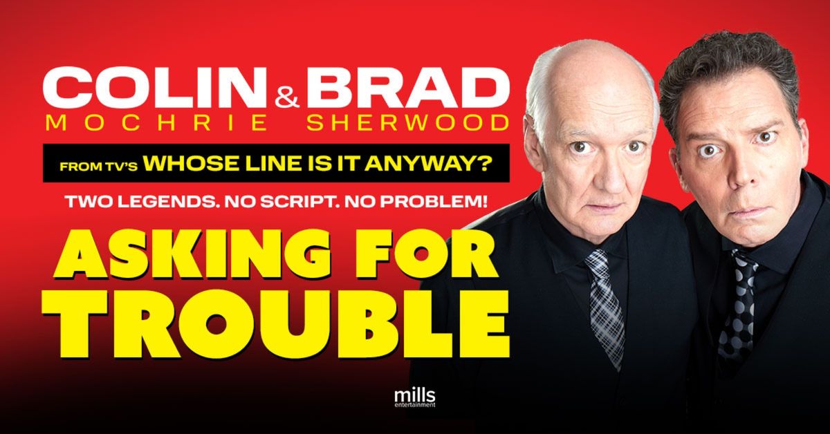 Colin Mochrie & Brad Sherwood: Asking For Trouble