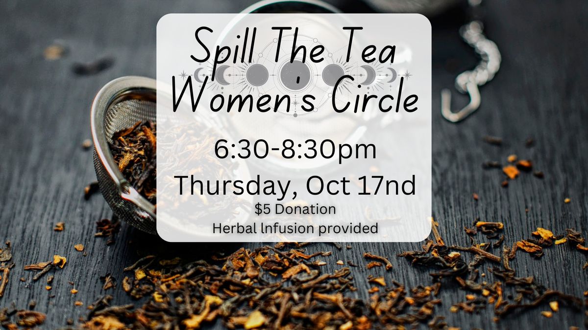 Spill The Tea Women's Circle