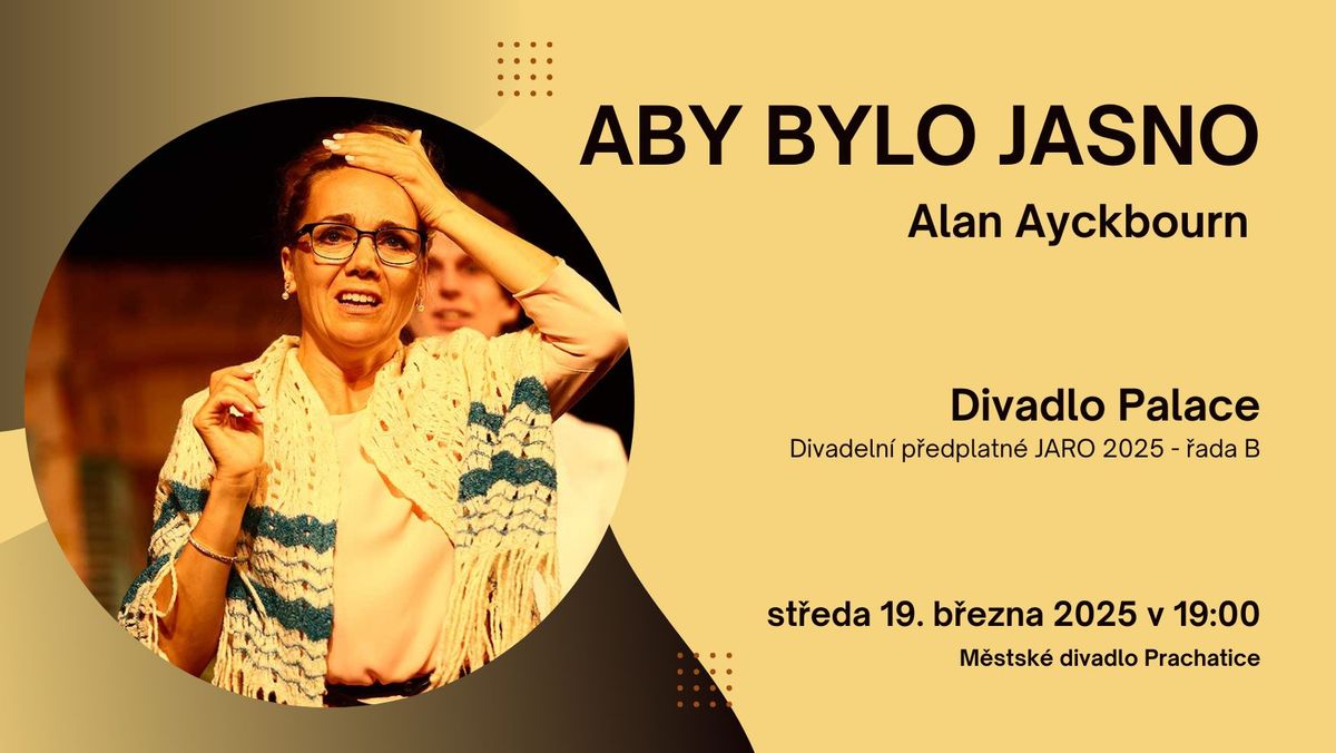 Alan Ayckbourn: Aby bylo jasno