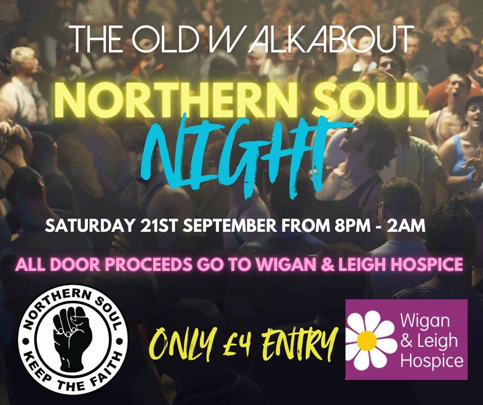 Northern Soul - Wigan Hospice Charity Night - \u00a34 Entry goes to charity