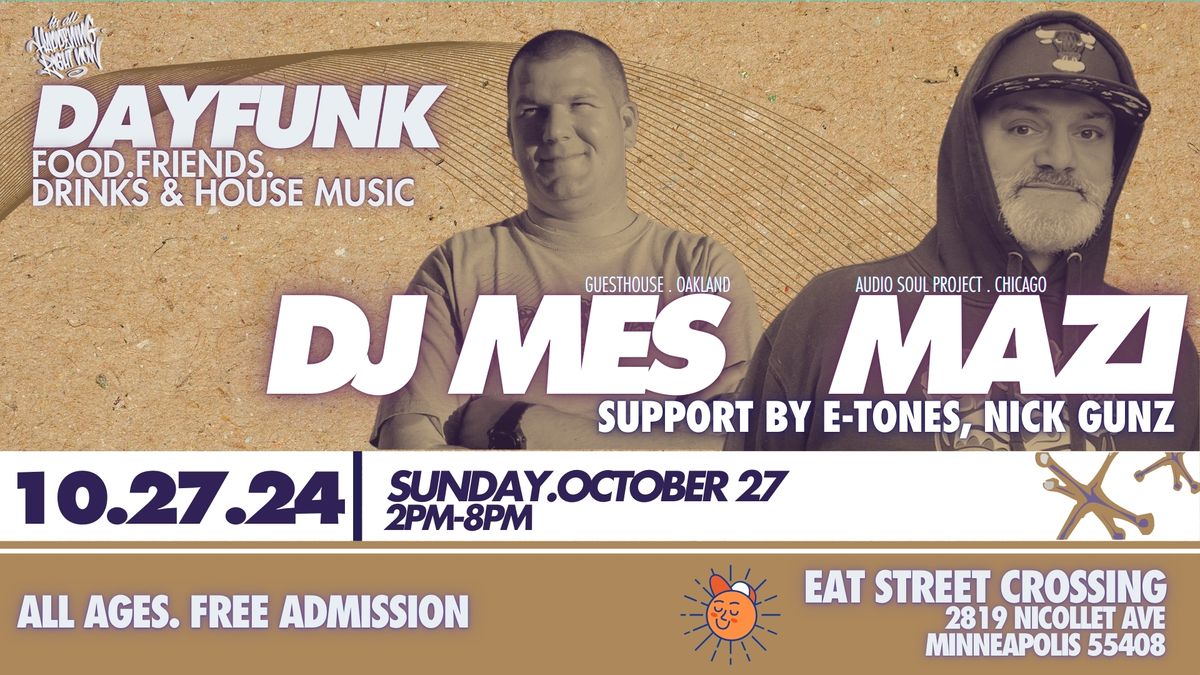 DayFunk - Day Time House Music Party : DJ Mes, Mazi, E-Tones & Nick Gunz!