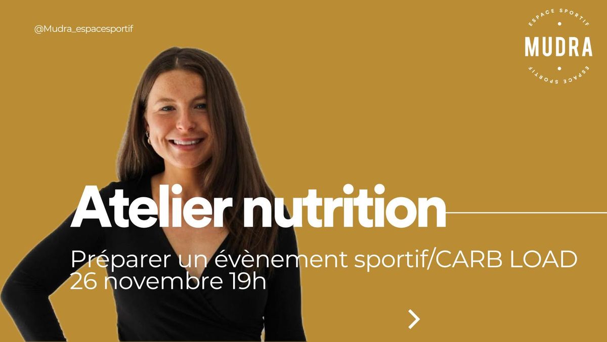 [ATELIER NUTRITION] La pr\u00e9paration \u00e0 un \u00e9v\u00e8nement sportif \/ CARB LOAD 