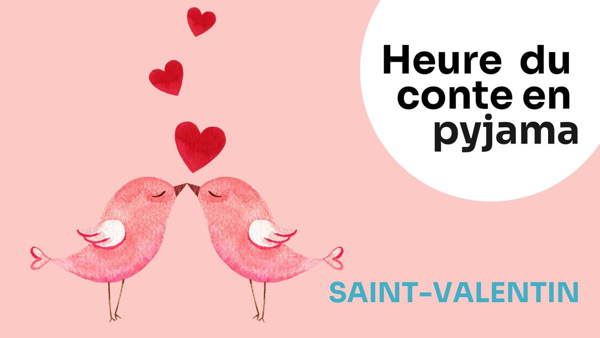 Heure du conte en pyjama : sp\u00e9cial Saint-Valentin