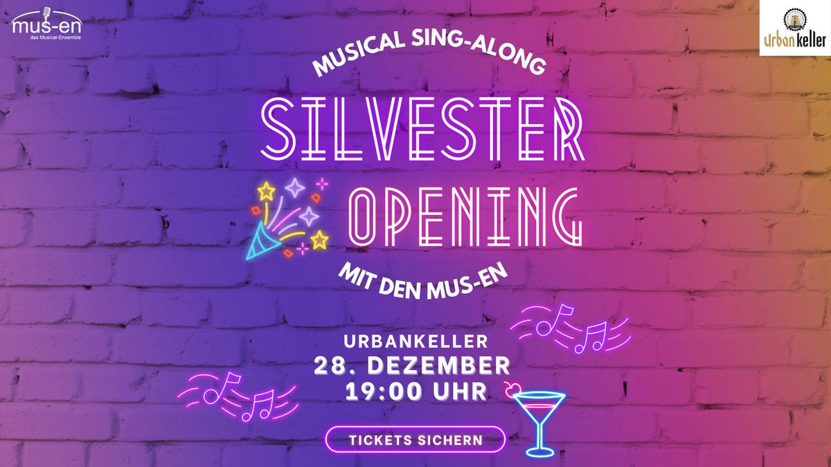 Silvester Opening - Ein Musical Sing-Along mit den MUS-EN