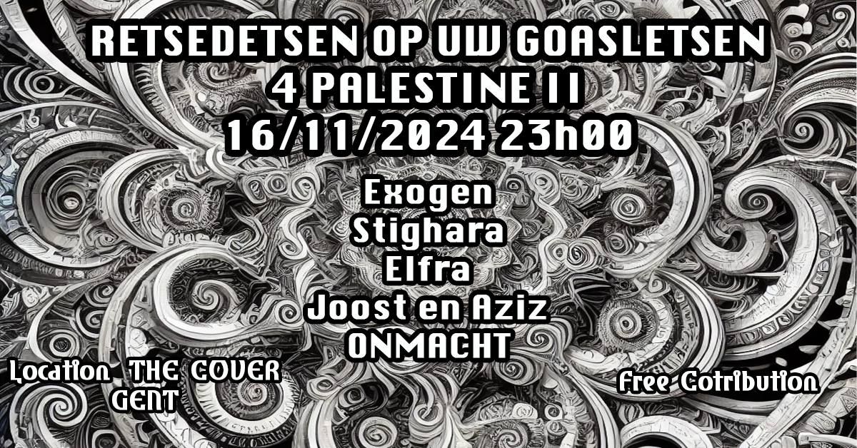 RETSEDETSEN OP UW GOASLETSEN\u00034 PALESTINE II\u0003