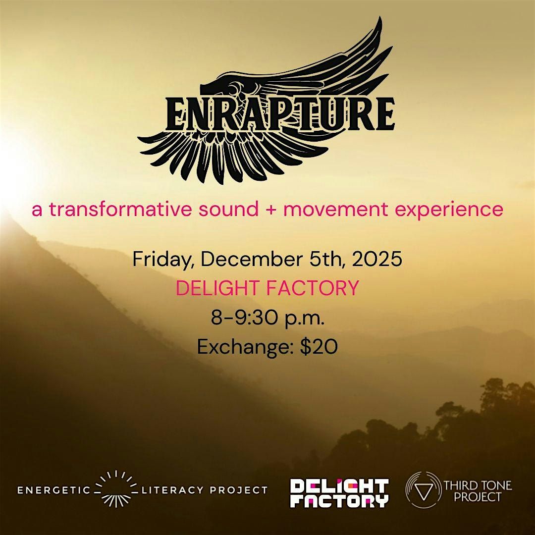 Enrapture: a transformative sound & movement experience