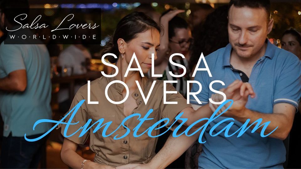 Amsterdam Salsa Lovers Meetup & Class