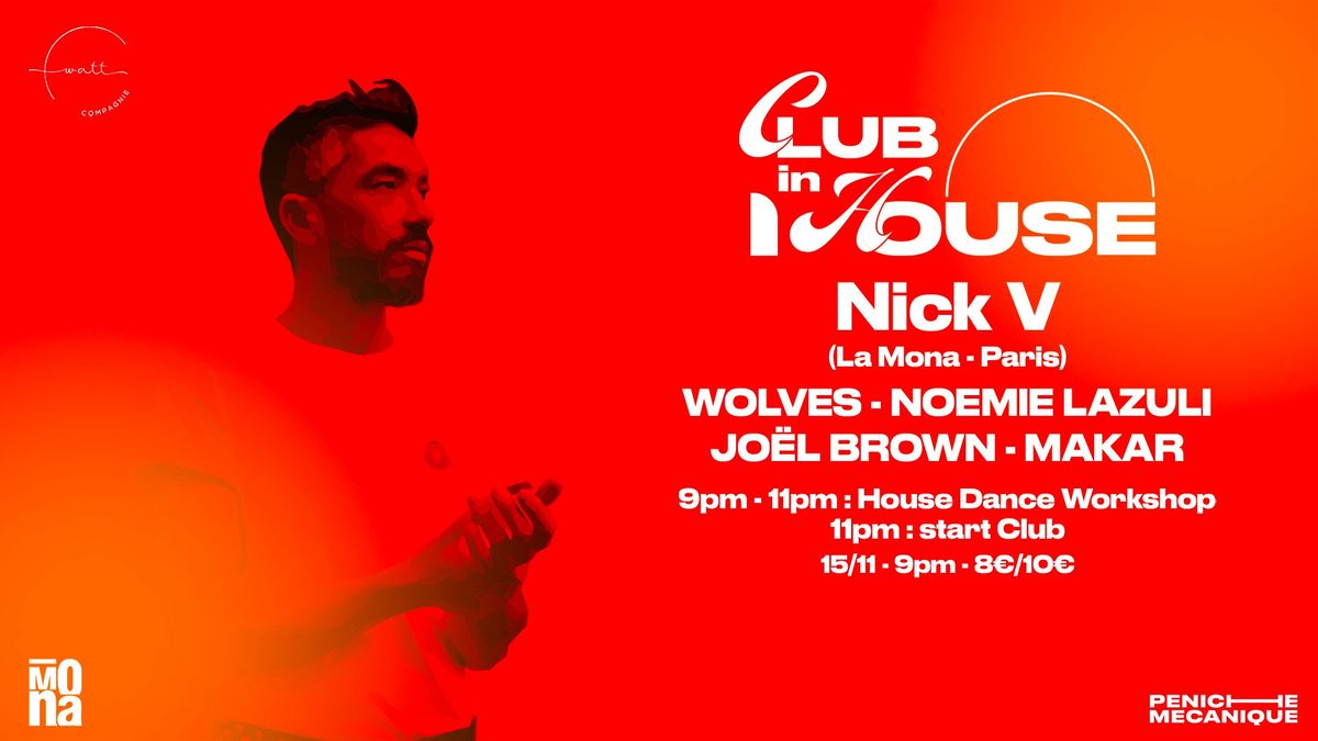 CLUB IN HOUSE w\/ Nick V (La Mona - Paris)