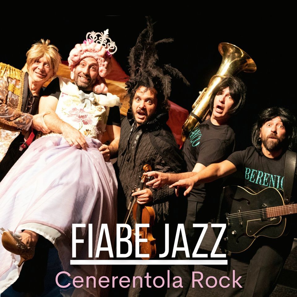 Per grandi e Puccini | Fiabe Jazz - Cenerentola Rock!
