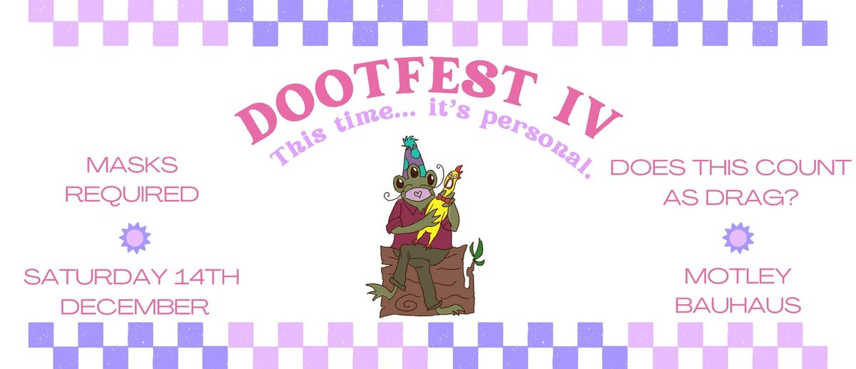 Dootfest IV