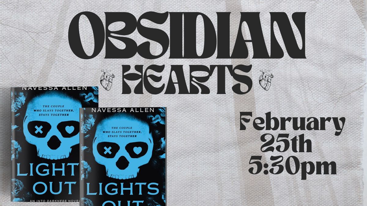 Obsidian Hearts | Lights Out by Navessa Allen 