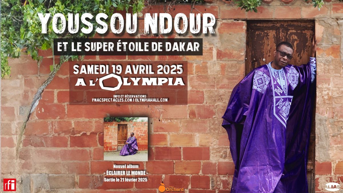 YOUSSOU NDOUR ET LE SUPER ETOILE DE DAKAR \u2022 Paris - Olympia \u2022 19 avril 2025