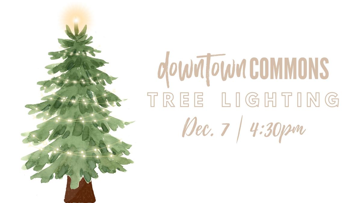 Downtown Commons Tree Lighting