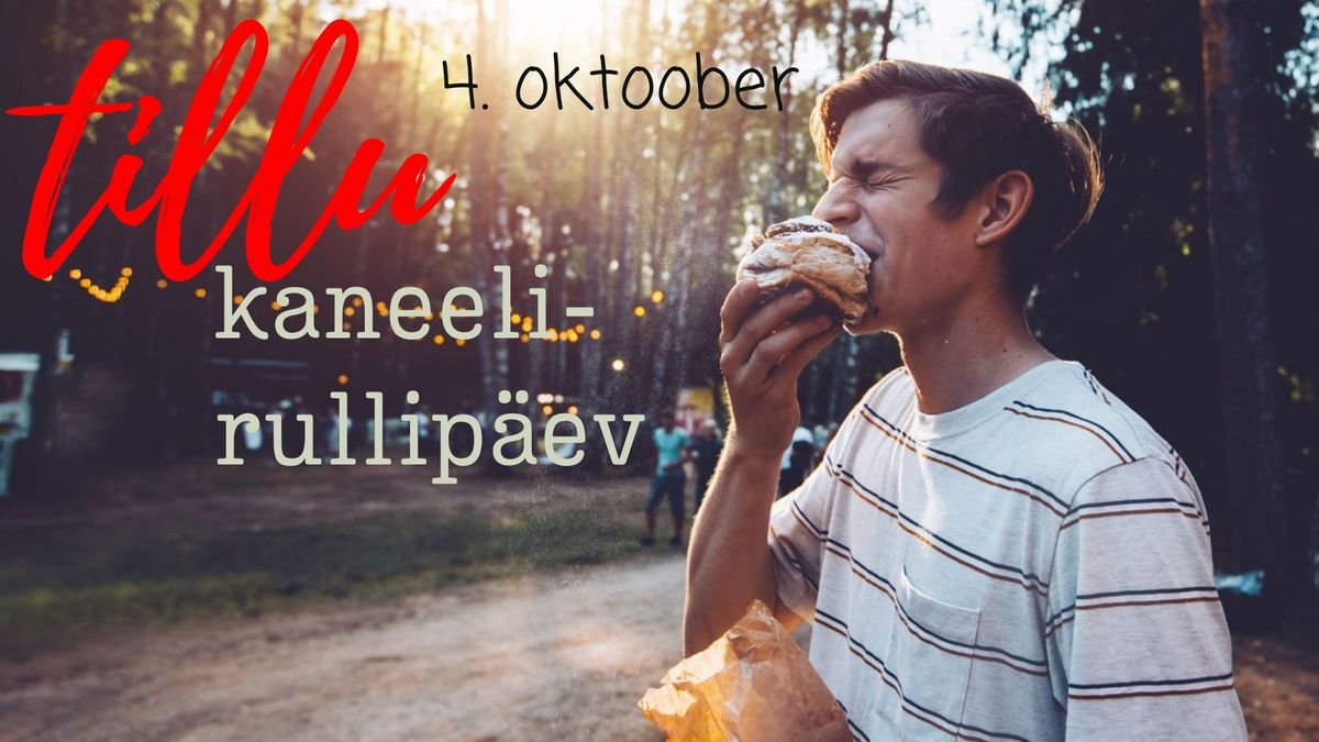 Tillu kaneelirullip\u00e4ev - 4. oktoobril 2024 kell 10-17