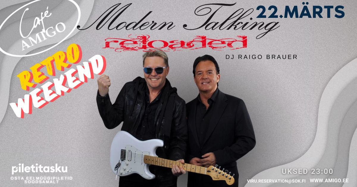 Modern Talking Reloaded @ Amigo | RETRO WEEKEND \u2013 2. P\u00c4EV \ud83c\udfb6