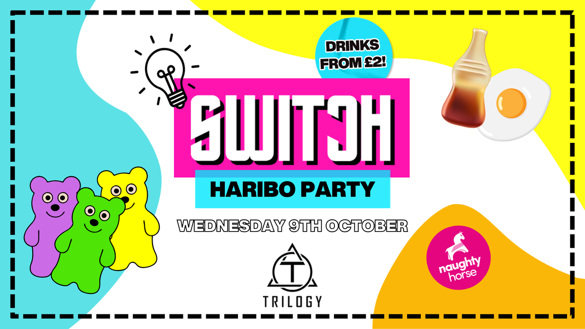 SWITCH WEDNESDAYS: HARIBO PARTY! 