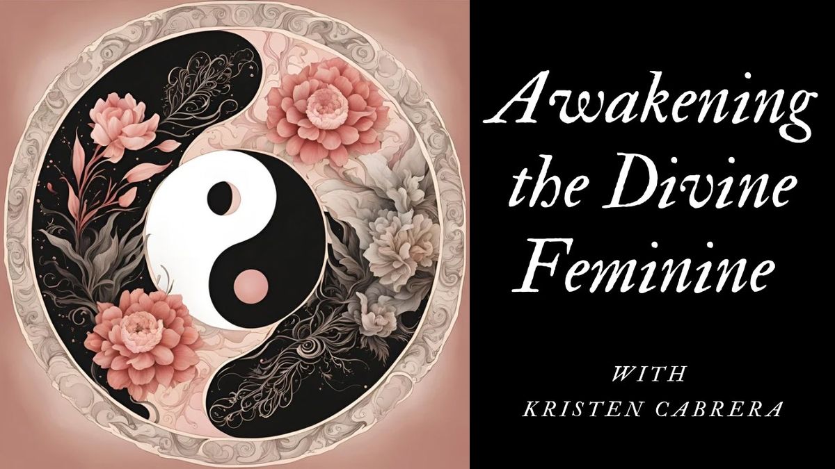 Awakening The Divine Feminine