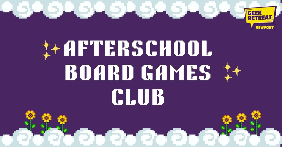 After School Board Games Club at Geek Retreat Newport!