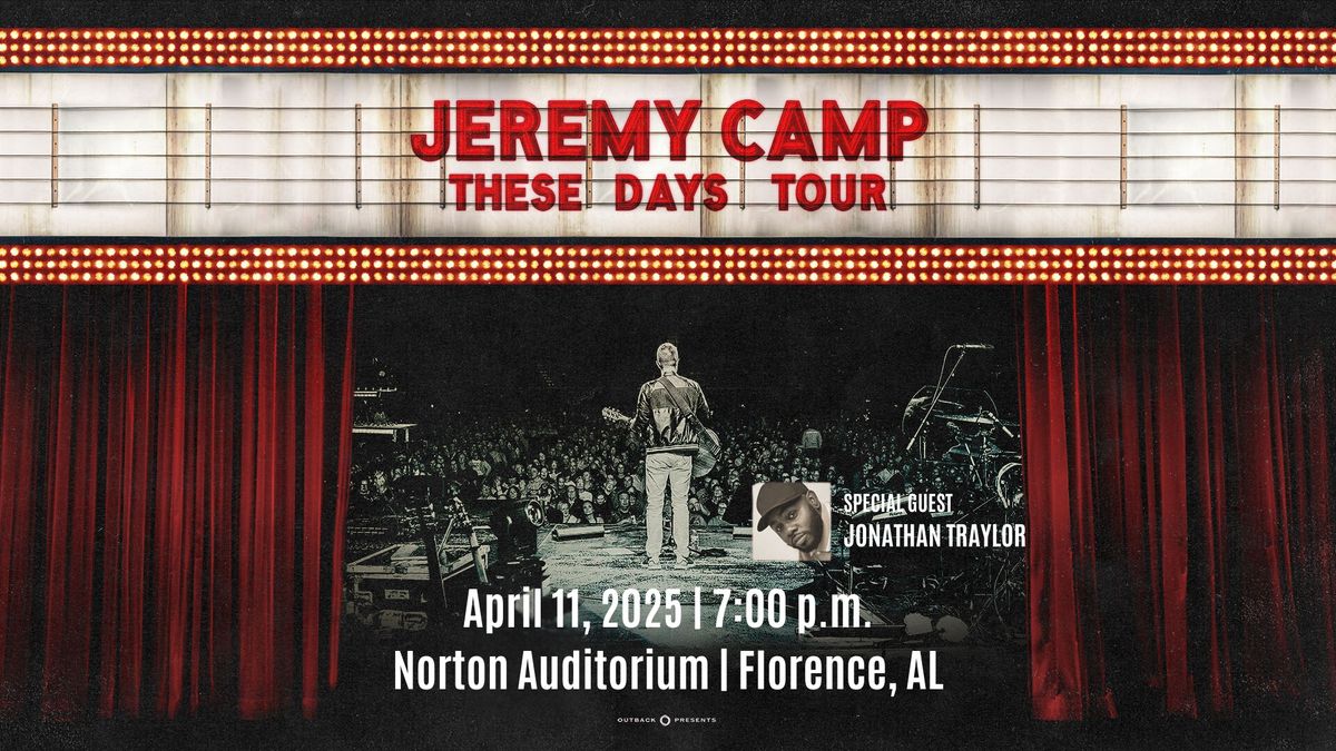 Jeremy Camp: These Days Tour; Florence, AL