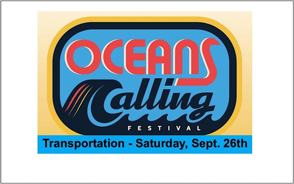 Roundtrip Travel to Oceans Calling Festival - Saturday, September 26th