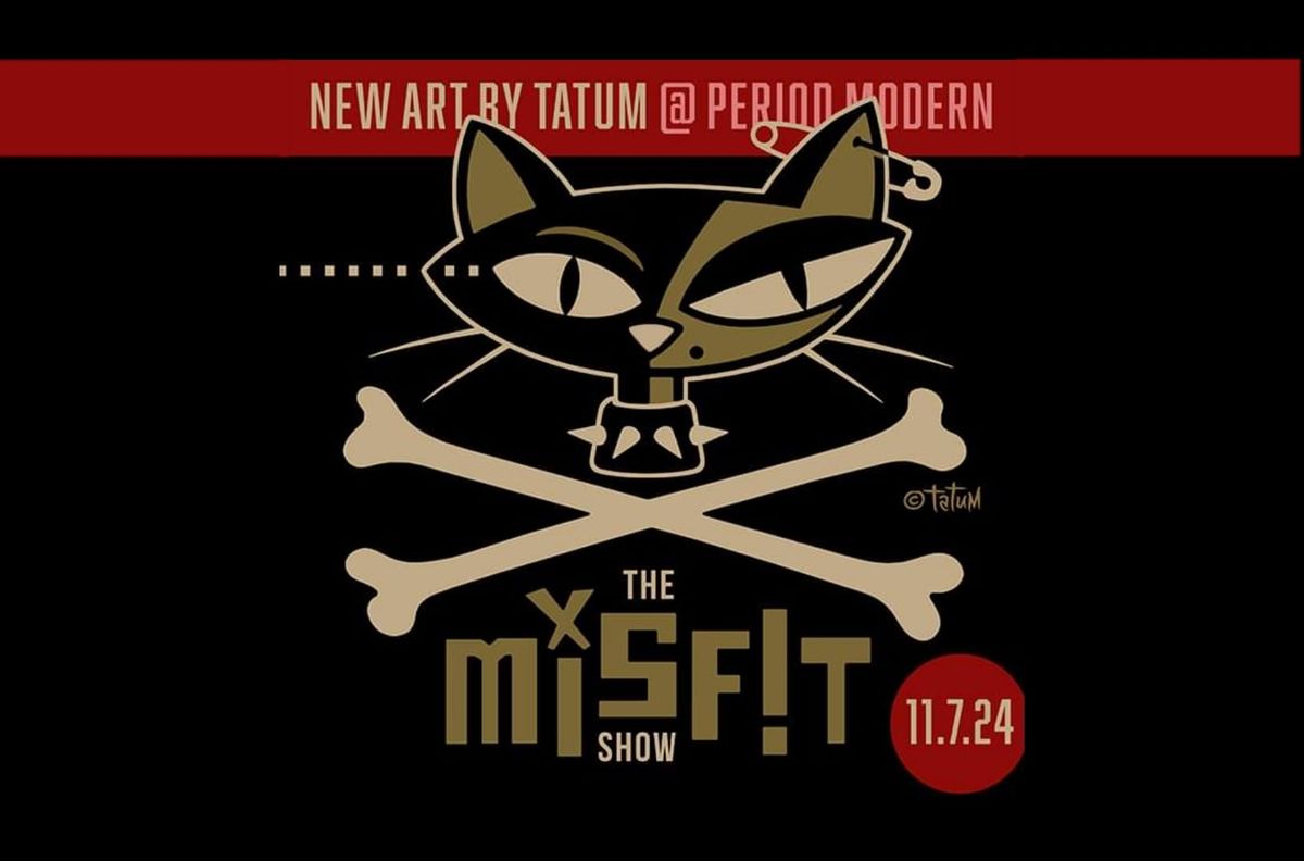 The Misfit Show (Tatum Art(