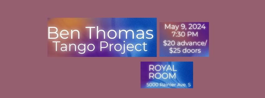 Ben Thomas Tango Project at The Royal Room 