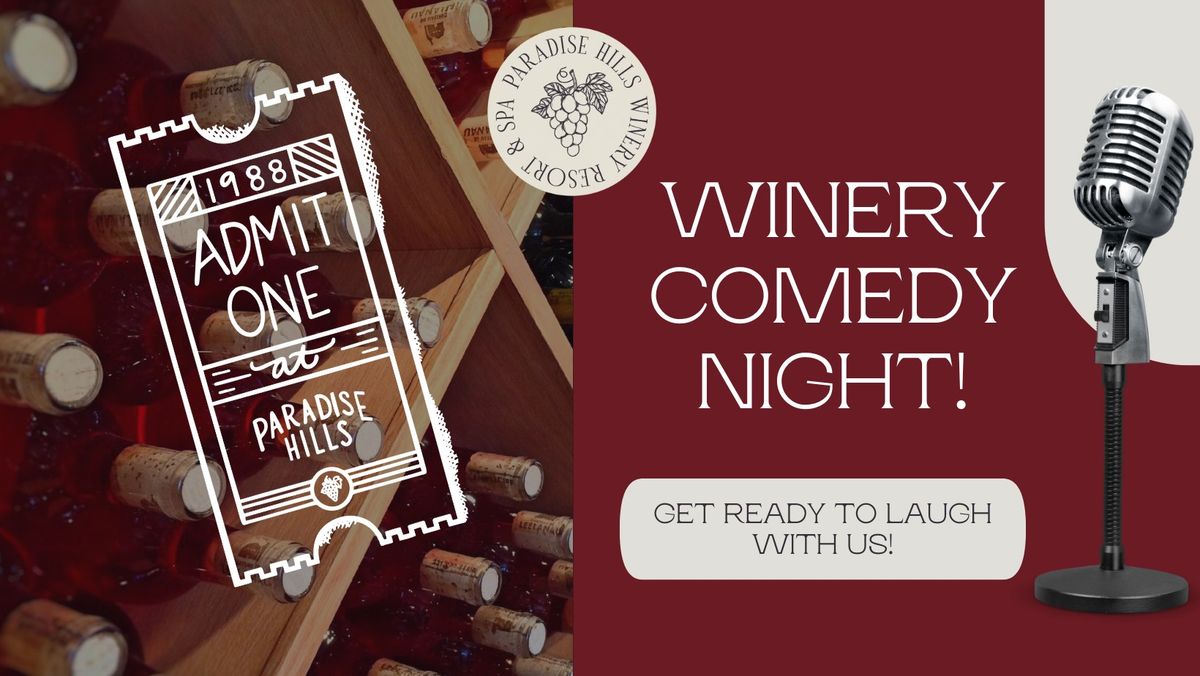 Winery Stand-Up Comedy Night | Paradise Hills Winery Resort