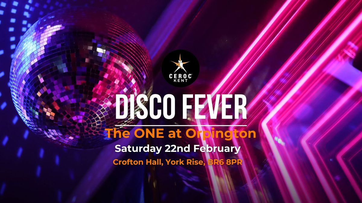 DISCO FEVER at The ONE (Orpington, Crofton Hall)