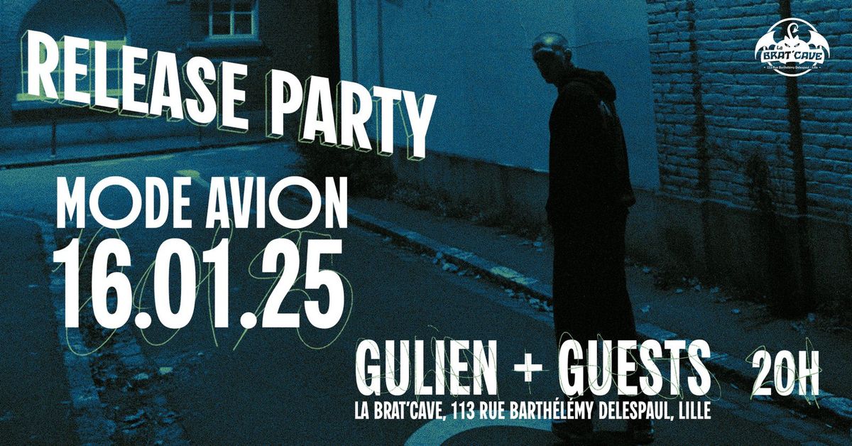 GULIEN - Mode Avion \/\/ Release Party \u2708\ud83d\udcf4