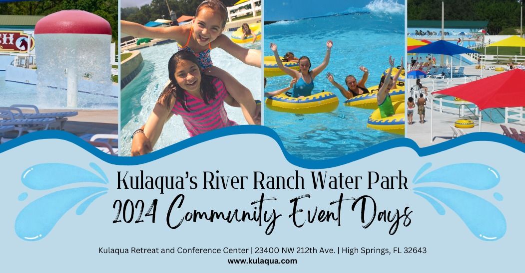 Kulaqua River Ranch Water Park Community Event Days