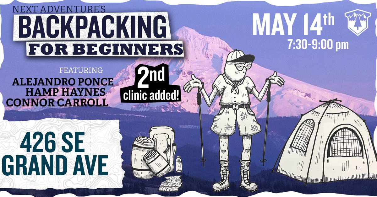 2nd Clinic Added! Backpacking For Beginners at Next Adventure
