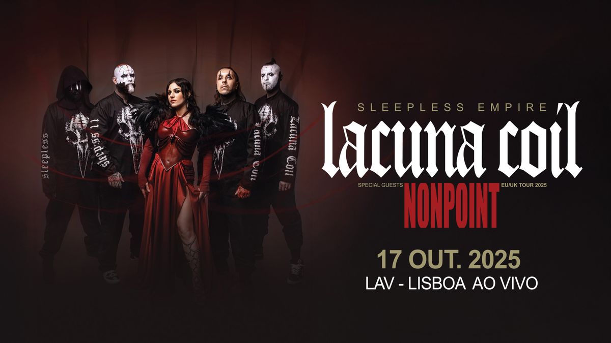 LACUNA COIL | SLEEPLESS EMPIRE TOUR | LISBOA