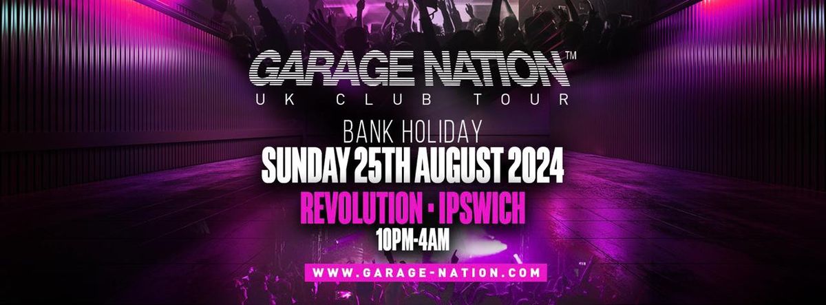 Garage Nation Bank Holiday Special at Revolution, Ipswich