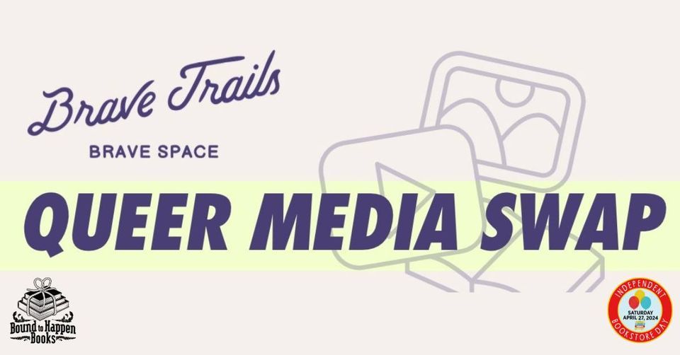 Queer Media Swap with BRAVE TRAILS