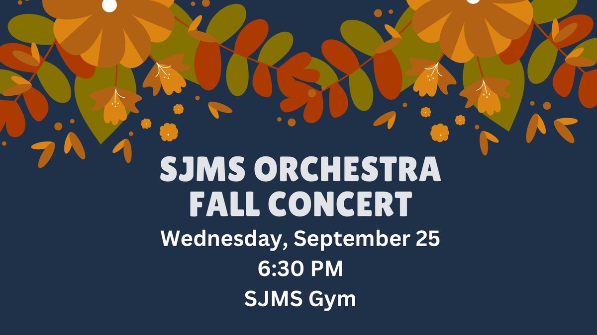 SJMS Orchestra Fall Concert 