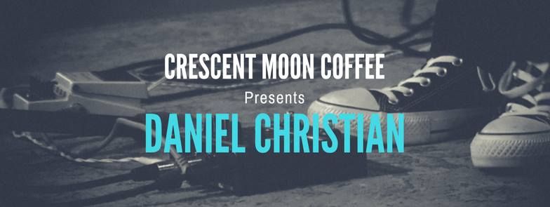 Daniel Christian at Crescent Moon