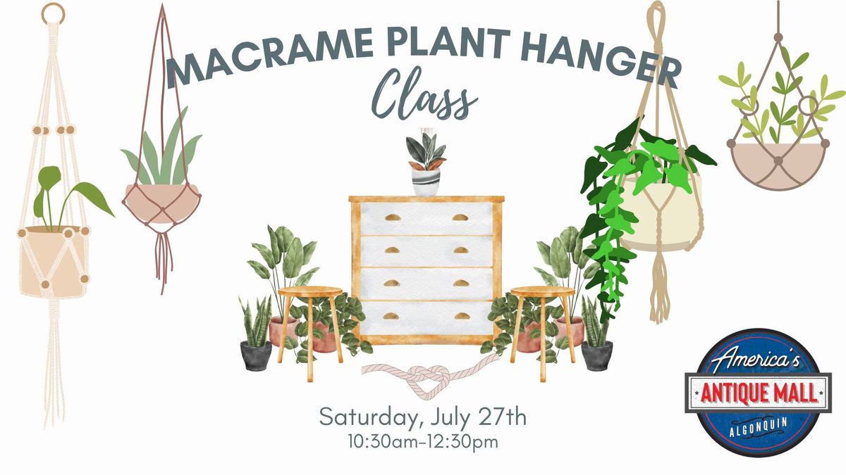 Intro to Macrame Class: Saturday, July 27th, 10:30am - 12:30pm