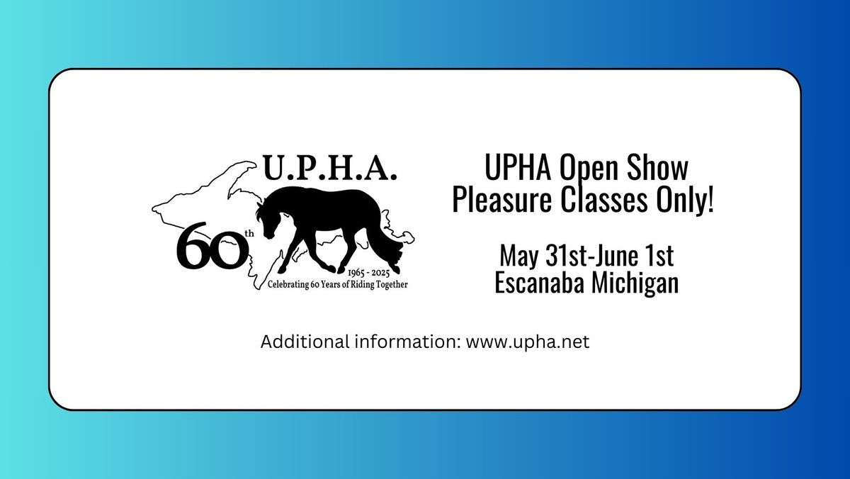 UPHA Open Show-Pleasure Classes Only