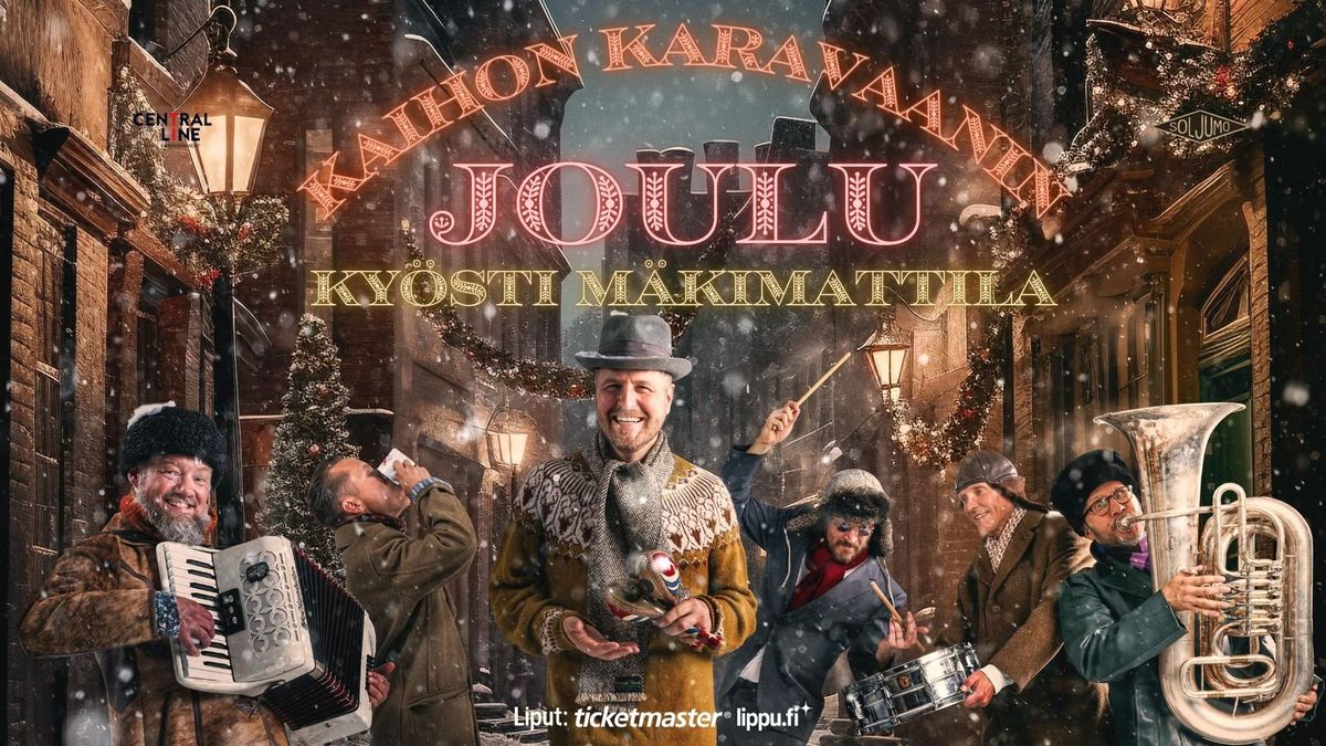 Kaihon Karavaanin Joulu: Ky\u00f6sti M\u00e4kimattila 