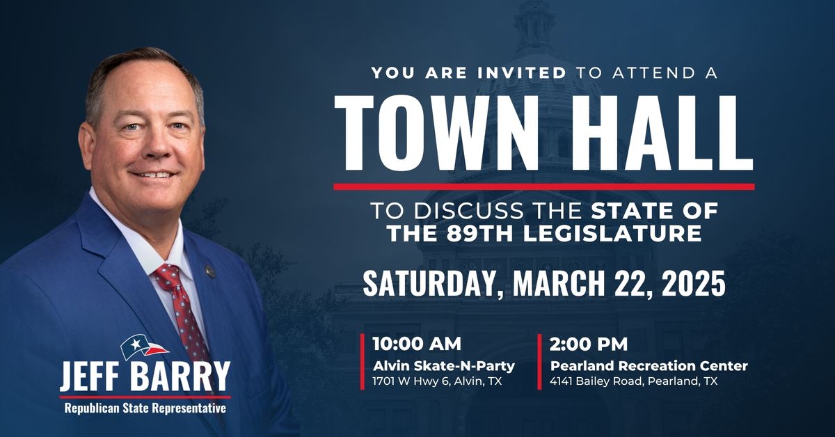 State of the 89th Legislature Town Hall PEARLAND