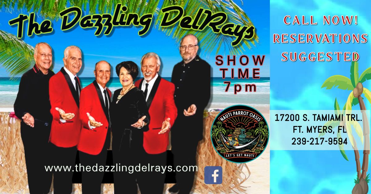 The Dazzling DelRays - Nauti Parrot Oasis 2\/15\/25